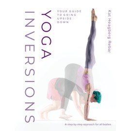 Yoga Inversions: Your Guide to Going Upside Down