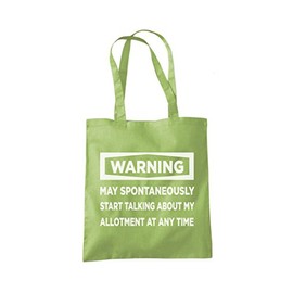 Warning May Start Talking About My Allotment - Tote Shopping Bag - Funny Allotment Gardening One size kiwi green