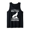 Wolf Spirit IT'S A WOLF THING Funny Wolves Tank Top