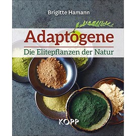 Adaptogene – Die Elitepflanzen der Natur