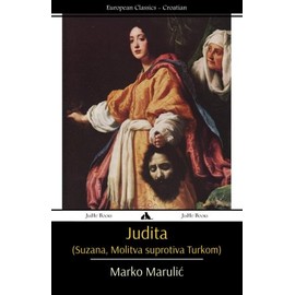 Judita (Suzana, Molitva suprotiva Turkom) (Croatian Edition)