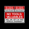USSP&S No Tools or Valuables will be left in this vehicle overnight Sticker Sign - Van, Car, Taxi