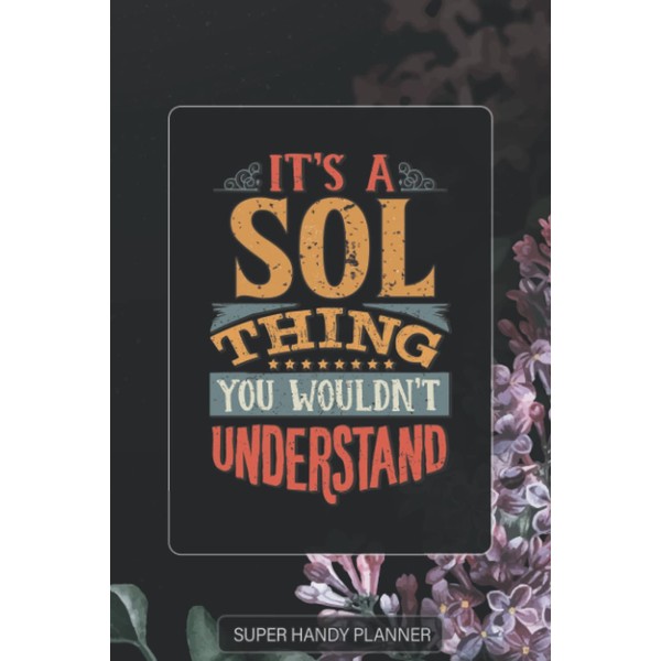Sol: It's A Sol Thing You Wouldn't Understand - Sol