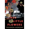 Her Little Flowers: A Spellbinding Gothic Ghost Story
