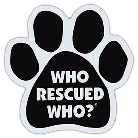 Dog Paw Shaped Car Magnet - Who Rescued Who? - Magnetic Bumper Sticker