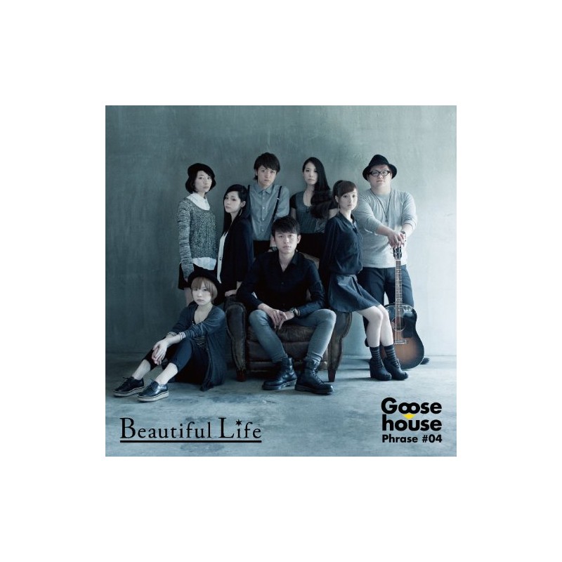 Goose house Phrase #04 Beautiful Life