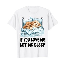 Cute Cockerpoo If You Love Me Let Me Sleep Pajamas Nightgown T-Shirt