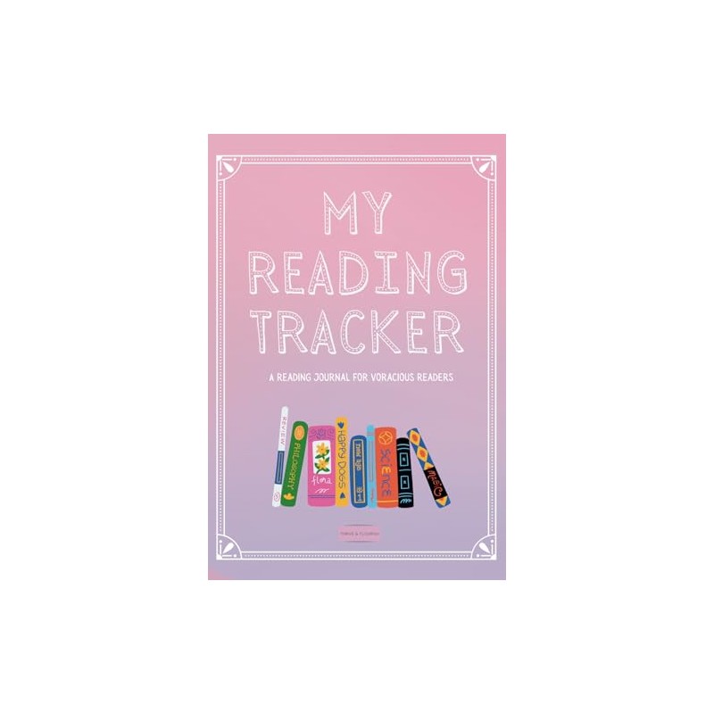 My Reading Tracker: A Reading Journal for Voracious Readers