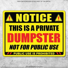 Silverbird Graphics Private Dumpster Sticker Not For Public Use Security Building Trash Garbage - 7.5"wide x 5.5"high