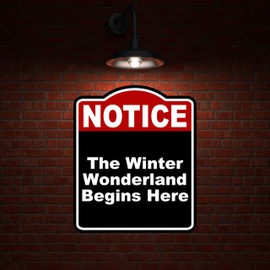 The Winter Wonderland Begins Here Notice Red Black Aluminum Composite Sign 8.5 x 10 inches