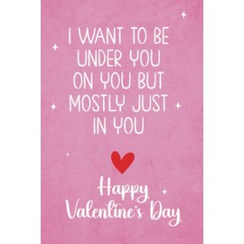 Funny Valentines Gifts For Him: Naughty Valentine's Day Gift For Boyfriend Husband Fiance Dirty Present Ideas For Men Journal