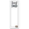 Dog Tired - Magnetic List Notepad - 60 Pages