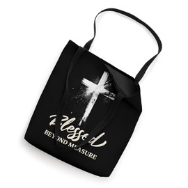 Blessed Beyond Measure Jesus Christian Religion Cross Tote Bag