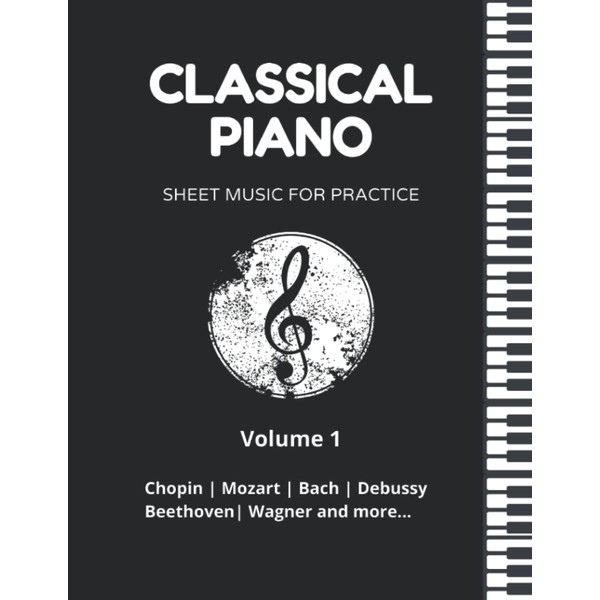 Classical Piano Sheet Music for Practice: World-famous classic piano music