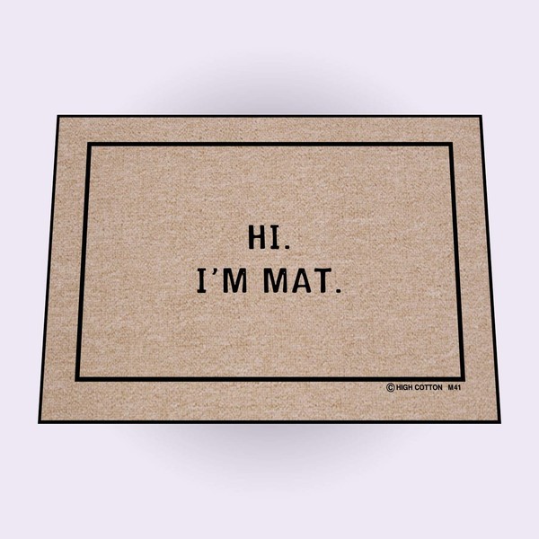 HIGH Cotton Welcome Doormat - HI I'm Mat