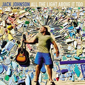 All The Light Above It Too [LP] by Jack Johnson [Vinyl]