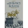 The Great Money Reform: The Believer's Blueprint For True Financial