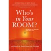 Who's in Your Room: The Secret to Creating Your Best