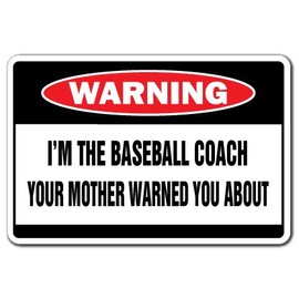 SignMission 3 Pack of 3.5" X 5" Baseball Coach Warning Indoor/Outdoor Home Décor for Garages, Living Rooms, Bedroom, Offices Funny Gag Gift Decal Wall Plaque Decoration