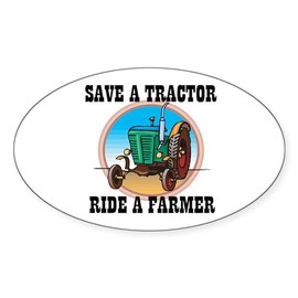 CafePress Save A Tractor, Ride A Farmer Oval Sticker Oval Car Bumper Sticker