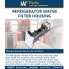 Whirlpool W11162041 Genuine OEM Refrigerator Water Filter Housing Replacement Part