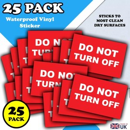 25-Pack - Do Not Turn Off Vinyl Stickers - Label Notice - 80mm x 50mm