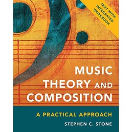 Music Theory and Composition: A Practical Approach
