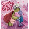 Grandma's Magical Kisses: A Book about the Power of a