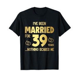 Funny 39th Wedding Anniversary 39 Years Couple Marriage Gift T-Shirt