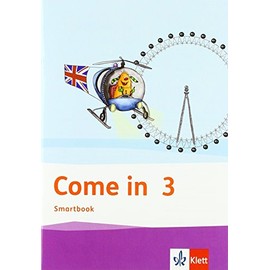 Come in 3. Ab Klasse 3: Smartbook Klasse 3 (Come in ab Klasse 3. Ausgabe für Berlin, Brandenburg, Baden-Württemberg, Bremen, Hessen, ... Sachsen-Anhalt und Thüringen ab 2018)