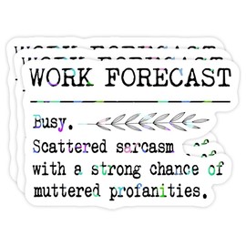 (3 Pcs) Holographic Work Forecast Busy Scattered Sarcasm Profanities Funny Office Sticker, Motivational Desk Laptop Decal, Work Humor Gift 3 Inches