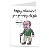 Funny Happy Retirement Card For Men Rude Grumpy Old Git