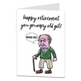 Funny Happy Retirement Card For Men Rude Grumpy Old Git Message