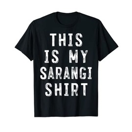This Is My Sarangi Shirt sarangi player T-Shirt