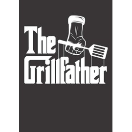 Notizbuch A4 liniert mit Softcover Design: The Grillfather Papa Vater Grill Spruch Geschenk Männer: 120 linierte DIN A4 Seiten