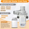 WH23X10040 DP040-064 Drain Pump (OEM) Replacement for GE GUD27ESSM1WW GTUN275EM