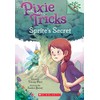 Sprite's Secret: A Branches Book (Pixie Tricks #1): Volume 1