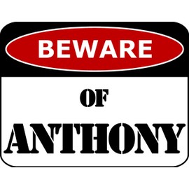 PCSCP Lustiges Schild "Beware Of Anthony", laminiert, 29,2 x 22,9 cm