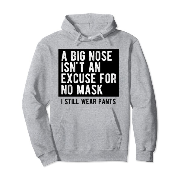 A Big Nose Isn't An Excuse For No Mask I