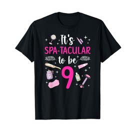 9th Spa Birthday Party Nine Year Old Spa B-Day Girls T-Shirt