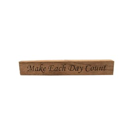 Make Each Day Count Inspirational Reclaimed Wood Block Sign