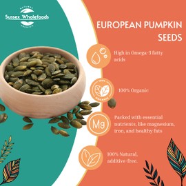 Sussex Wholefoods Organic European Pumpkin Seeds 500g: Nutrient-Rich Superfood Delight!
