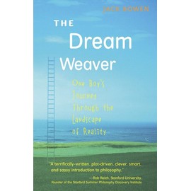 The Dream Weaver: One Boy's Journey through the Landscape of Reality