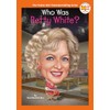 Who Was Betty White? (Who HQ Now)
