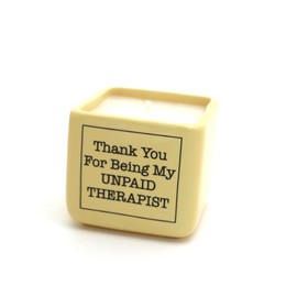 Thank you for being My Unpaid Therapist scented candle, hand poured soy candle