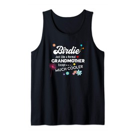 Birdie Just Like Grandma Except Much Cooler Tank Top