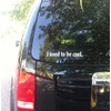 I used to be cool. - Bumper Sticker - 10.75"