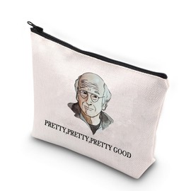 Larry David Cosmetic Bag Pretty, Pretty, Pretty Good Funny Zipper Pouch Makeup Bag for Fans (Pretty Good CA)