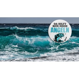 schilderkreis24 Funny Saying "Da hilft nur noch Angeln" Magnet Lake Sea Fish Angel Decoration Fridge Magnet Humour Funny Gift Idea Birthday Christmas 8 x 8 cm