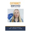 Cataract Demystified: Doctor's Secret Guide